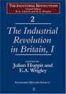 The Industrial Revolution in Britain Volume I