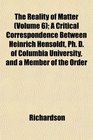 The Reality of Matter  A Critical Correspondence Between Heinrich Hensoldt Ph D of Columbia University and a Member of the Order