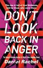 Don't Look Back In Anger The Rise and Fall of Cool Britannia
