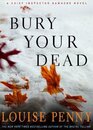 Bury Your Dead (Chief Inspector Gamache, Bk 6) (Audio CD) (Unabridged)