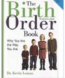 The Birth Order Book  Revised and Updated Why You Are the Way You Are