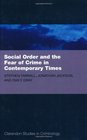 Social Order and the Fear of Crime in Contemporary Times