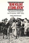 Benevolent Assimilation  The American Conquest of the Philippines 18991903