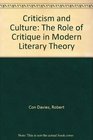 Criticism and Culture  The Role of Critique in Modern Literary Theory