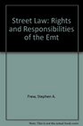 Street Law Rights and Responsibilities of the Emt