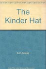 The Kinder Hat