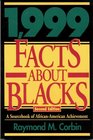 1999 Facts About Blacks 2nd Edition  A Sourcebook of AfricanAmerican Achievement