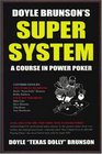 Doyle Brunson's Super System A Course in Power Poker