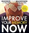Improve Your Memory Now Tools  Exercises to Maximize Your Brain
