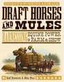 Draft Horses and Mules: Harnessing Equine Power for Farm & Show (Storey's Working Animals)