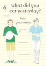 What Did You Eat Yesterday Vol 6