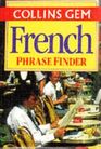 Collins Gem French Phrase Finder The Flexible Phrase Book