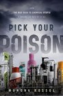 Pick Your Poison How Our Mad Dash to Chemical Utopia is Making Lab Rats of Us All