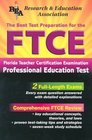 The Best Test Preparation for the Ftce Florida Teacher Certification ExaminationProfessional Education Test