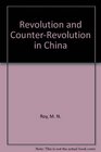 Revolution and CounterRevolution in China