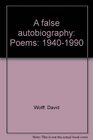 A false autobiography Poems 19401990