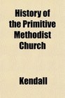 History of the Primitive Methodist Church