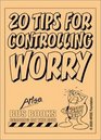 20 Tips for Controlling Worry