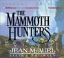 Mammoth Hunters, The (Earth's ChildrenÂ®) (Earth's Children®)