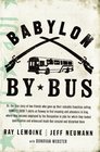 Babylon by Bus Or the true story of two friends who gave up their valuable franchise selling YANKEES SUCK Tshirts at Fenway to find meaning and adventure in Iraq