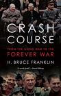 Crash Course From the Good War to the Forever War
