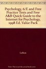 Psychology 6/E and Free Practice Tests and Free AB Quick Guide to the Internet for Psychology 1998 Ed Value Pack