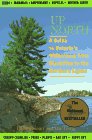 Up North A Guide to Ontario's Wilderness from Blackflies to the Northern Lights