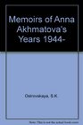 Memoirs of Anna Akhmatova's years 19441950
