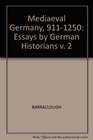 Mediaeval Germany 9111250 Essays by German Historians v 2