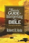 A Basic Guide to Interpreting the Bible: Playing by the Rules