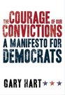 The Courage of Our Convictions A Manifesto for Democrats