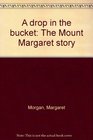 A drop in the bucket The Mount Margaret story