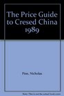 The Price Guide to Cresed China 1989