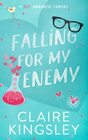 Falling for My Enemy: A Hot Romantic Comedy