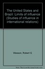 The United States and Brazil Limits of influence