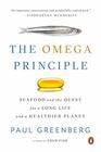 The Omega Principle Seafood and the Quest for a Long Life and a Healthier Planet