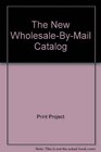 The New WholesaleByMail Catalog