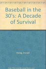 Baseball in the '30s A Decade of Survival