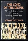 The song of the drums African life and love under the monkey bread tree