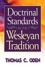 Doctrinal Standards in the Wesleyan Tradition Revised Edition