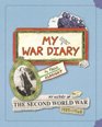My Secret War Diary by Flossie Albright My History of the Second World War 19391945