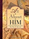 All About Him A Personal Reference Book from the Man in My Life