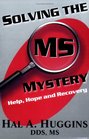 Solving the MS Mystery Help Hope and Recovery