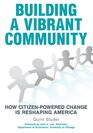 Building A Vibrant Community How CitizenPowered Change Is Reshaping America