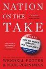 Nation on the Take How Big Money Corrupts Our Democracy and What We Can Do About It