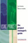 Using Prince2 The Project Manager's Guide