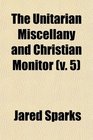 The Unitarian Miscellany and Christian Monitor