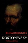 Dostoyevsky His life and work