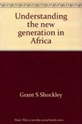 Understanding the new generation in Africa The guide for teachers and leaders