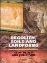 Regolith Soils and Landforms